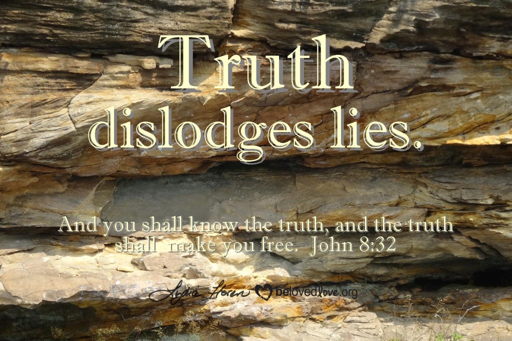 Truth dislodges lies