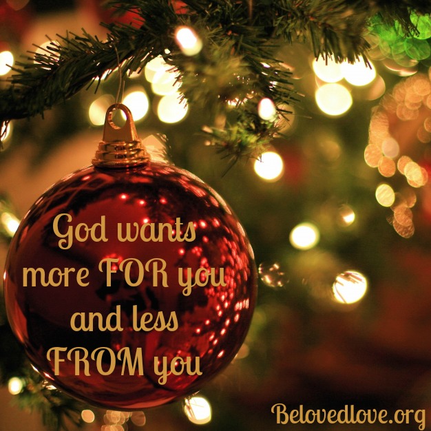 God wants more for you and less from you this holiday season