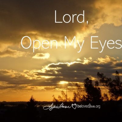 Lord open my eyes