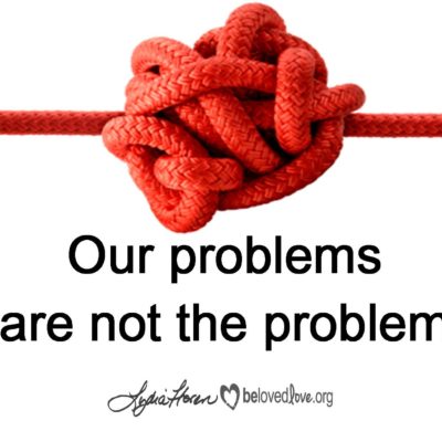 our problems are not the problem