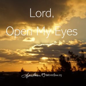 Lord open my eyes