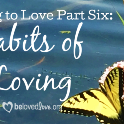 learn to love by developing habits of loving