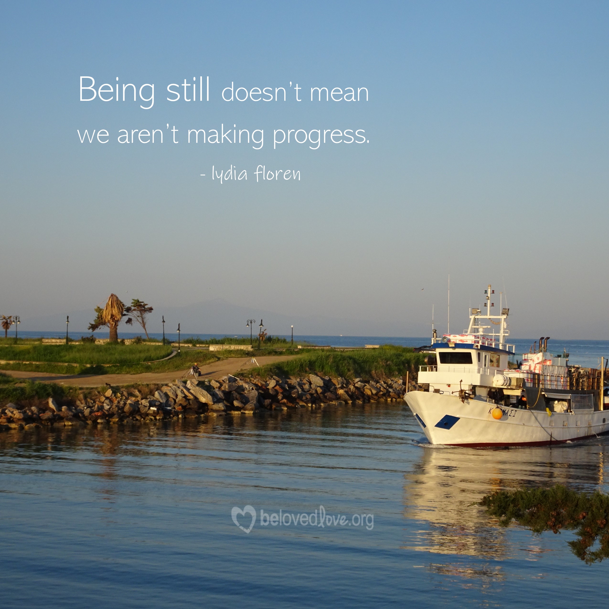 Being Still Doesn't Mean You Aren't Making Progress