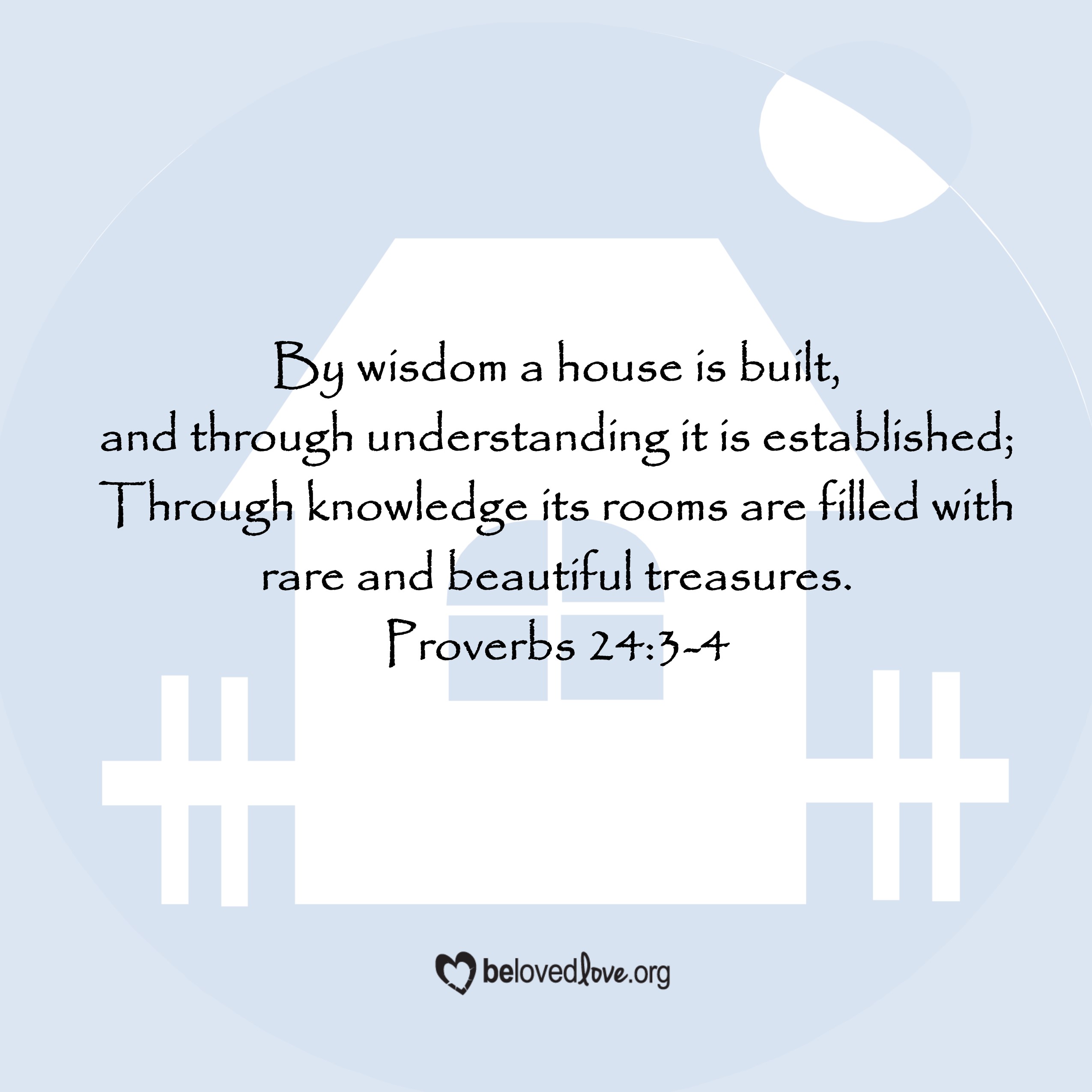 By Wisdom a House is Built