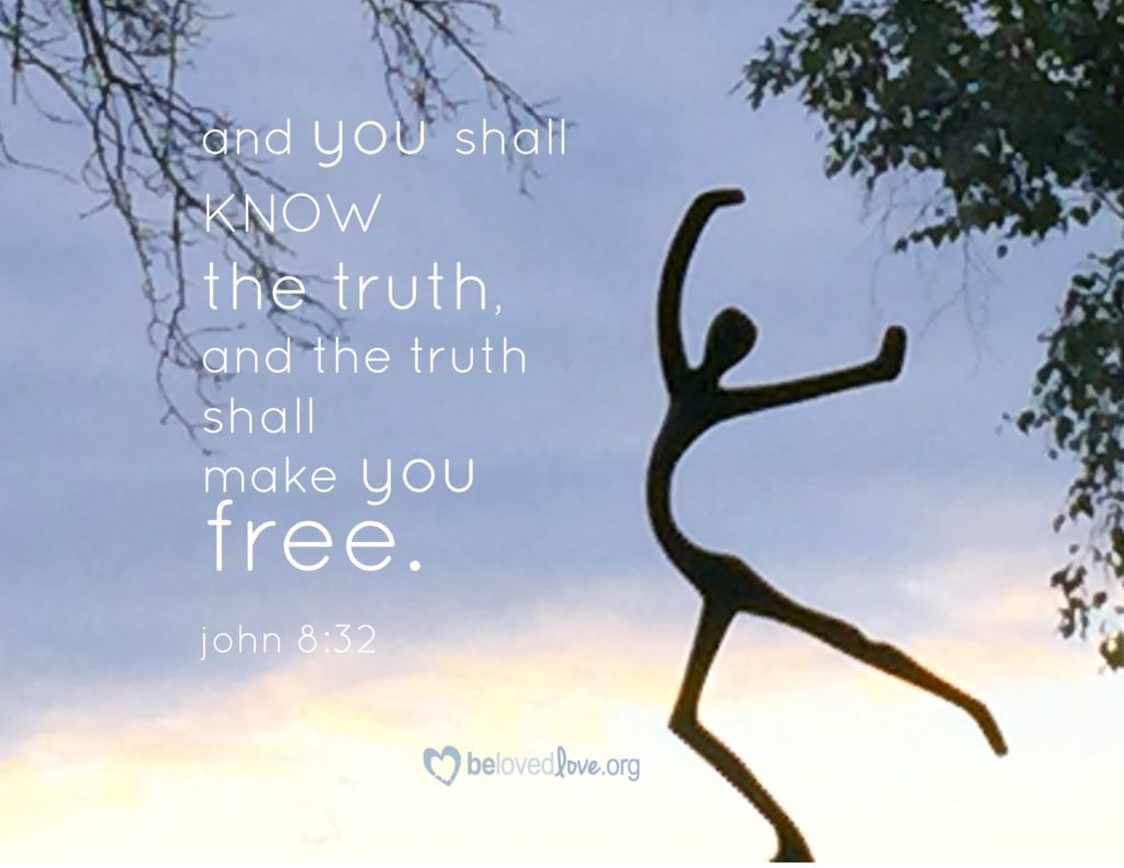 and you shall know the truth and the truth shall make you free