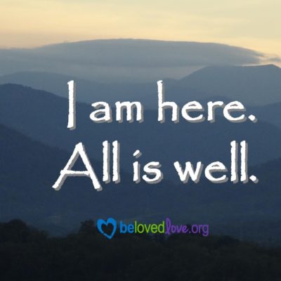 I am here all is well