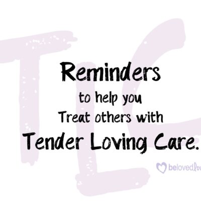 reminders to help you treat others with TLC