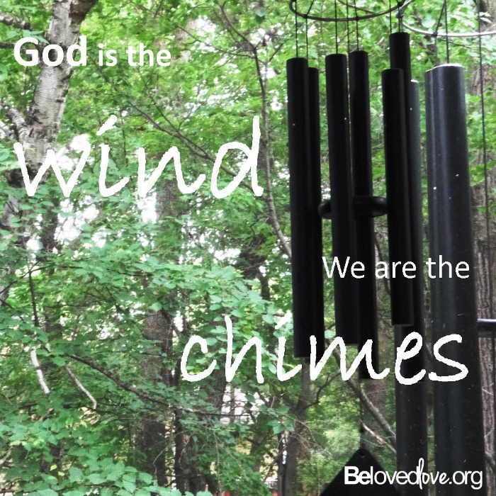 God is the wind we are the chimes
