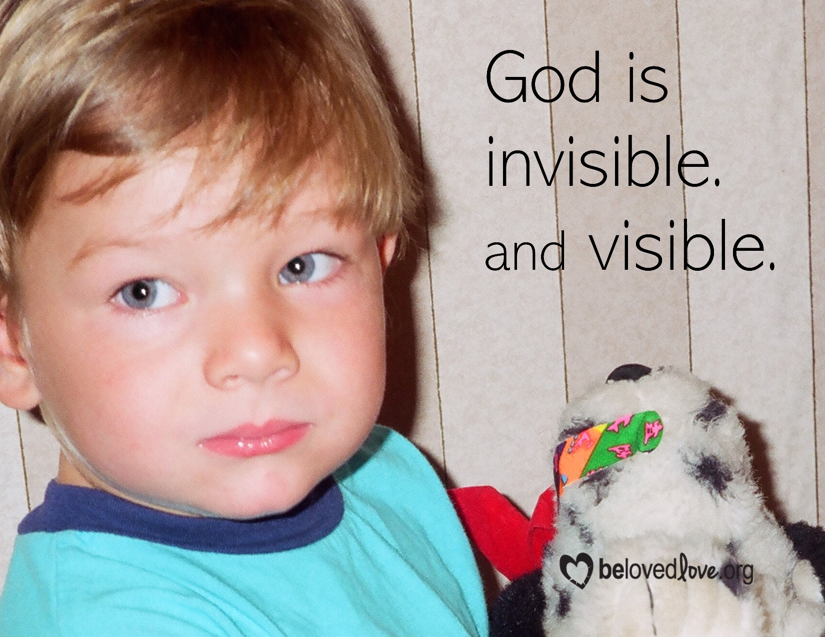 God is Invisible. and visible