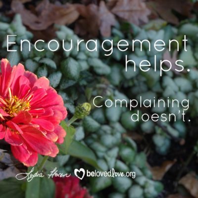 Encouragement helps complaining doesn't