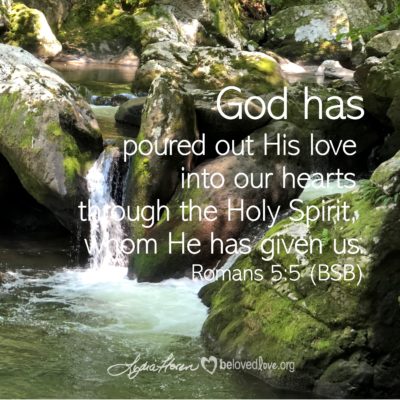 God has poured out his love into our hearts