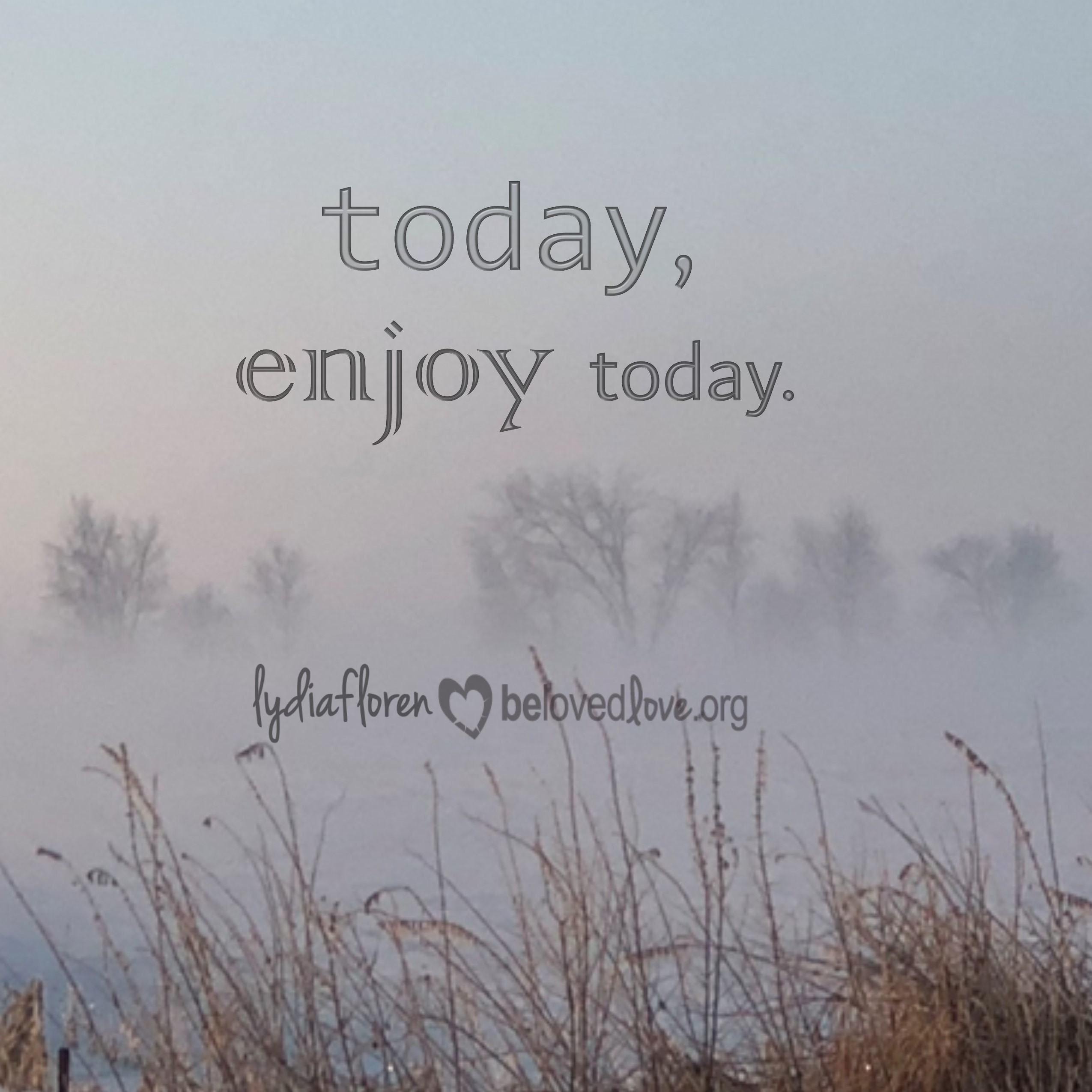 today enjoy today