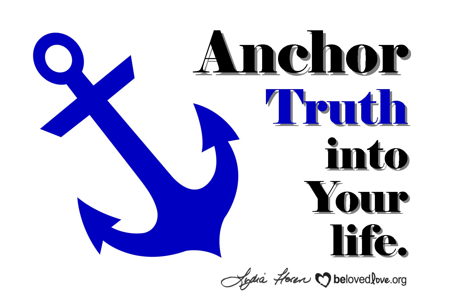 Anchor Truth into Your Life