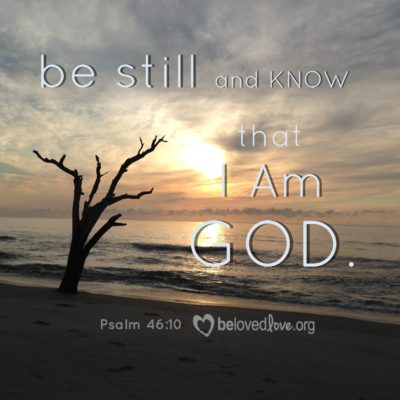 Be Still and Know that I Am God